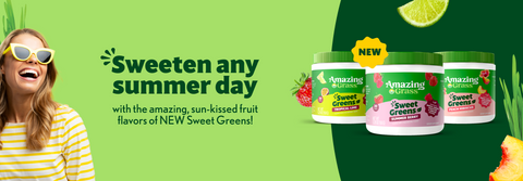 Sweeten any summer day with the amazing, sun-kissed fruit flavors of NEW Sweet Greens!